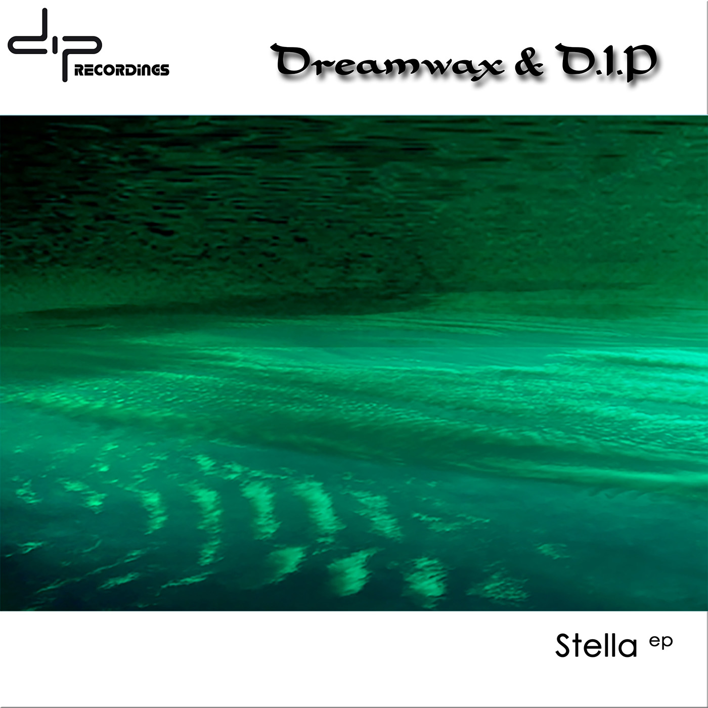 Cover of Dreamwax & DIP - Stella EP (DIP019) on DIP Recordings.